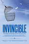 Invincible : Stories of hope and courage by individuals with disabilities