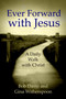 Ever Forward with Jesus : A Daily Walk with Christ