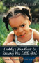 Daddy's Handbook to Raising His Little Girl : Daddy's Handbook