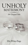 Unholy Matrimony : An Unequal Yoke