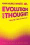 Evolution and Thought : Why We Think the Way We Do