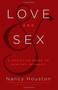 Love & Sex : A Christian Guide to Healthy Intimacy