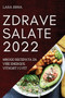 Zdrave Salate 2022 : Mnogo Recepata Za Vise Energije, Vitkost I U Fit