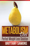 Metabolism Diet : Perfect Weight Loss Solution