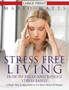 Stress Free Living : How to Relax and Reduce Stress Easily (Large): A Simple Step by Step Guide to Use Stress Relief Techniques
