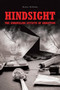 Hindsight : The Unraveling Effects of Addiction Hindsight : The Unraveling Effects of Addiction