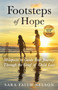 Footsteps of Hope : Mileposts to Guide Your Journey Through the Grief of Child Loss Footsteps of Hope : Mileposts to Guide Your Journey Through the Grief of Child Loss