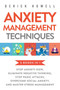 Anxiety Management Techniques 5 Books in 1 : Stop Anxiety Now, Eliminate Negative Thinking, Stop Panic Attacks, Overcome Social Anxiety, Master Stress Management