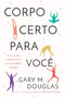 Corpo Certo Para Voce (Portuguese)