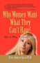 Why Women Want What They Can't Have & Men Want What They Had After It's Gone!