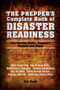 The Prepper's Complete Book Of Disaster Readiness : Life-Saving Skills, Supplies, Tactics and Plans