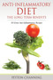 Anti-Inflammatory Diet : The Long Term Benefits: 30 Great Anti-Inflammatory Recipes
