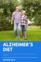 Alzheimer's Diet : A Beginner's Step-by-Step Guide With Recipes and a Meal Plan