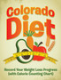 Colorado Diet : Record Your Weight Loss Progress (with Calorie Counting Chart)