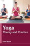 Yoga: Theory and Practice
