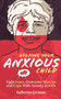 Helping Your Anxious Child : Fight Fears, Overcome Worries, and Cope with Anxiety In Kids