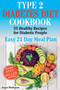 Type 2 Diabetes Diet Cookbook & Meal Plan : 55 Healthy Recipes for Diabetic People with an Easy 21 Day Meal Plan