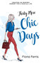 Thirty More Chic Days : Creating an inspired mindset for a magical life : 2
