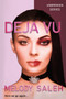 Deja Vu : Here We Go Again... : 2