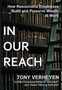 In Our Reach : How Resourceful Employees Build and Preserve Wealth at Work