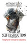 The Art Of Self Destruction