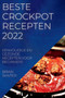 Beste Crockpot Recepten 2022 : Eenvoudige En Gezonde Recepten Voor Beginners