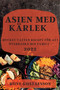 Asien Med Karlek 2022 : Mycket Vatten Recept Foer Att OEverraska Din Familj