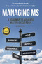Managing MS : A Roadmap to Navigate Multiple Sclerosis