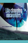 Life-Changing Encounters