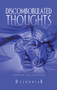 Discombobulated Thoughts : {Poetry Collection}