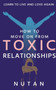 How to Move on from Toxic Relationships