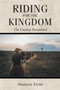 Riding for the Kingdom : The Cowboy Devotional
