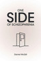 One Side of Schizophrenia