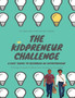 The Kidpreneur Challenge : A Kids' guide to becoming an entrepreneur
