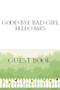 Good Bye Bad Girl Hello Mrs Bridal shower Guest Book : Good Bye Bad Girl Hello Mrs Bridal shower Guest Book