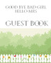 Bridal Shower Guest Book Good Bye Bad Girl Hello Mrs mega 480 pages 8x10 : Mega Bridal Shower Guesy Book