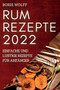 Rum Rezepte 2022 : Einfache Und Lustige Rezepte Fur Anfanger