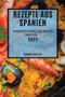 Rezepte Aus Spanien 2022 : Vorschriftenkoestlich Aus Der Tradition