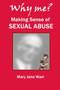 Why Me? Making Sense of Sexual Abuse