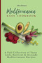 Mediterranean Easy Cookbook : A Full Collection of Tasty Leek, Beetroot & Avocado Mediterranean Recipes