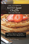 The Ultimate KETO Sweet Chaffle Recipe Book : Easy Sweet Chaffle Recipes For Beginners