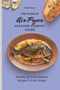 The Ultimate Air Fryer Seafood Cooking Guide : Healthy Air Fryer Seafood Recipes To Lose Weight