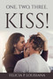 One, Two, Three, Kiss!