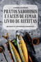Pratos Saborosos E Faceis de Fumar Livro de Receitas