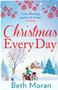 Christmas Every Day : The perfect uplifting festive read