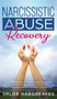 Narcissistic Abuse Recovery The Ultimate Guide to understanding Narcissism and Healing From Narcissistic Lovers, Mothers and everything in between by Disarming the Narcissist : The Ultimate Guide to u