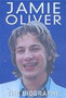 Jamie Oliver : The Biography