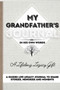 My Grandfather's Journal : A Guided Life Legacy Journal To Share Stories, Memories and Moments 7 x 10