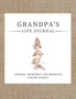 Grandpa's Life Journal : Stories, Memories and Moments for My Family A Guided Memory Journal to Share Grandpa's Life