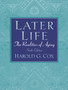 Later Life : The Realities of Aging